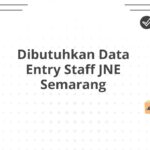 Dibutuhkan Data Entry Staff JNE Semarang