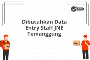 Dibutuhkan Data Entry Staff JNE Temanggung