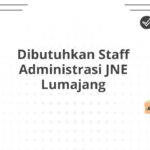 Dibutuhkan Staff Administrasi JNE Lumajang