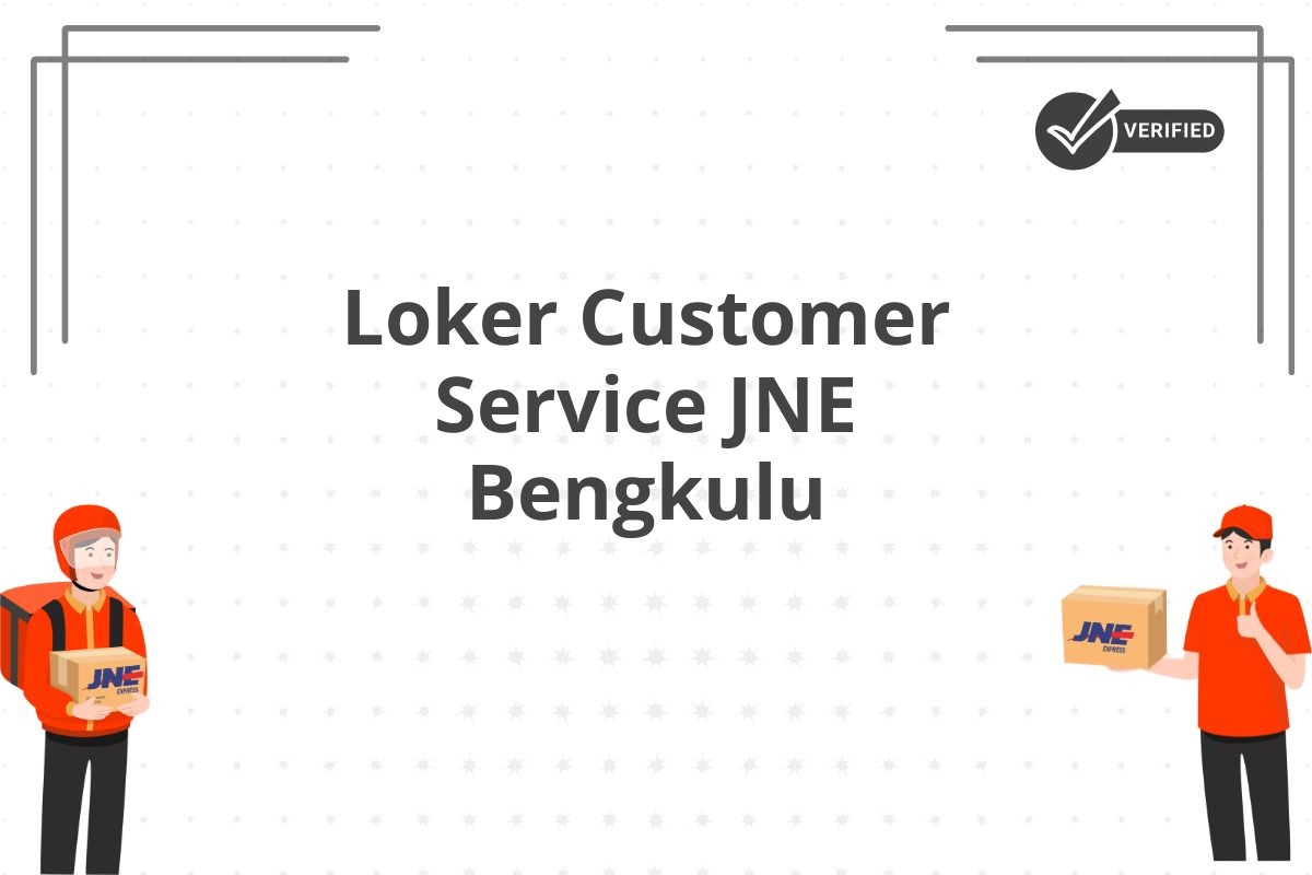 Loker Customer Service JNE Bengkulu