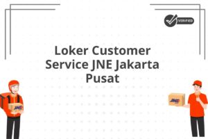 Loker Customer Service JNE Jakarta Pusat