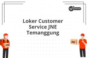Loker Customer Service JNE Temanggung