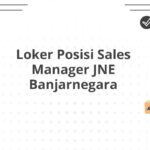 Loker Posisi Sales Manager JNE Banjarnegara