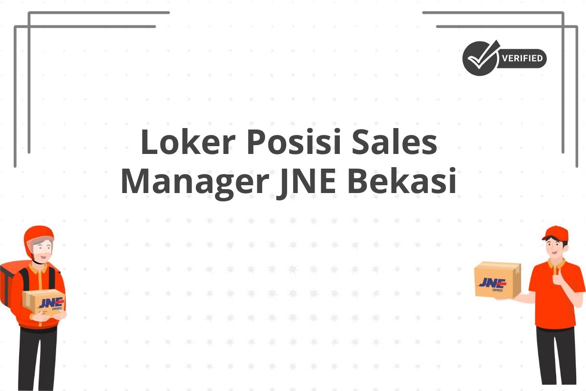 Loker Posisi Sales Manager JNE Bekasi