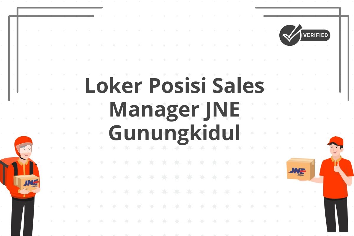 Loker Posisi Sales Manager JNE Gunungkidul