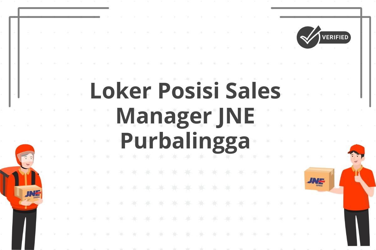 Loker Posisi Sales Manager JNE Purbalingga