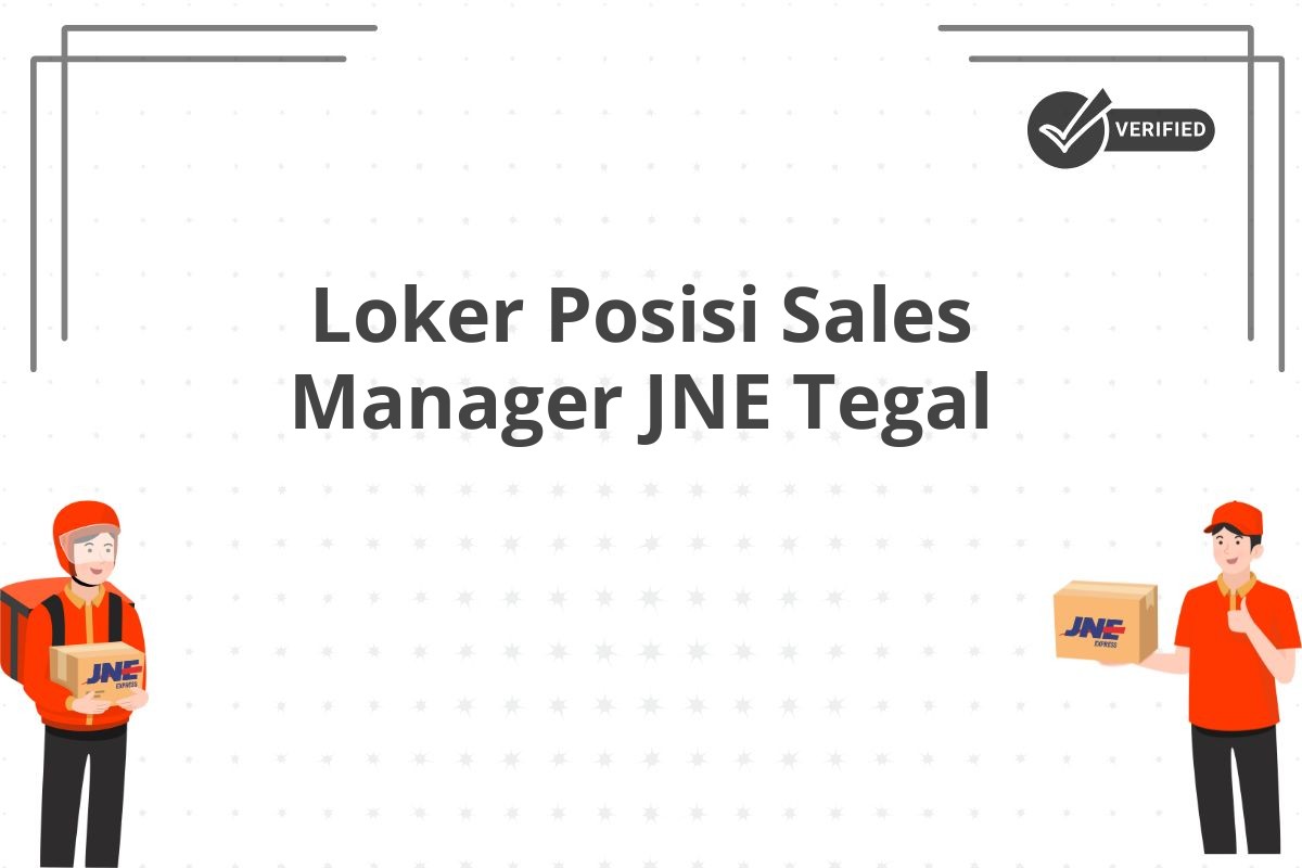 Loker Posisi Sales Manager JNE Tegal