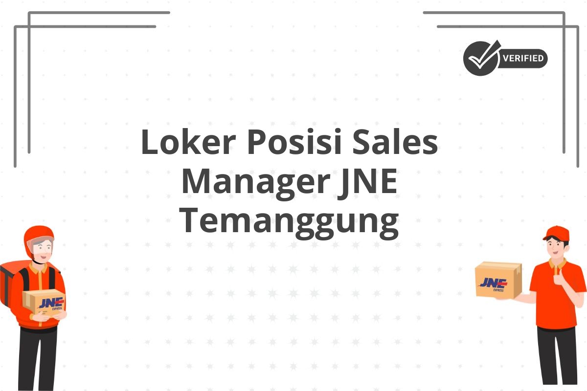 Loker Posisi Sales Manager JNE Temanggung