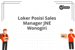 Loker Posisi Sales Manager JNE Wonogiri