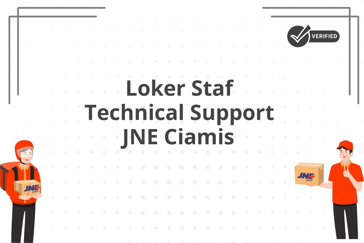 Loker Staf Technical Support JNE Ciamis