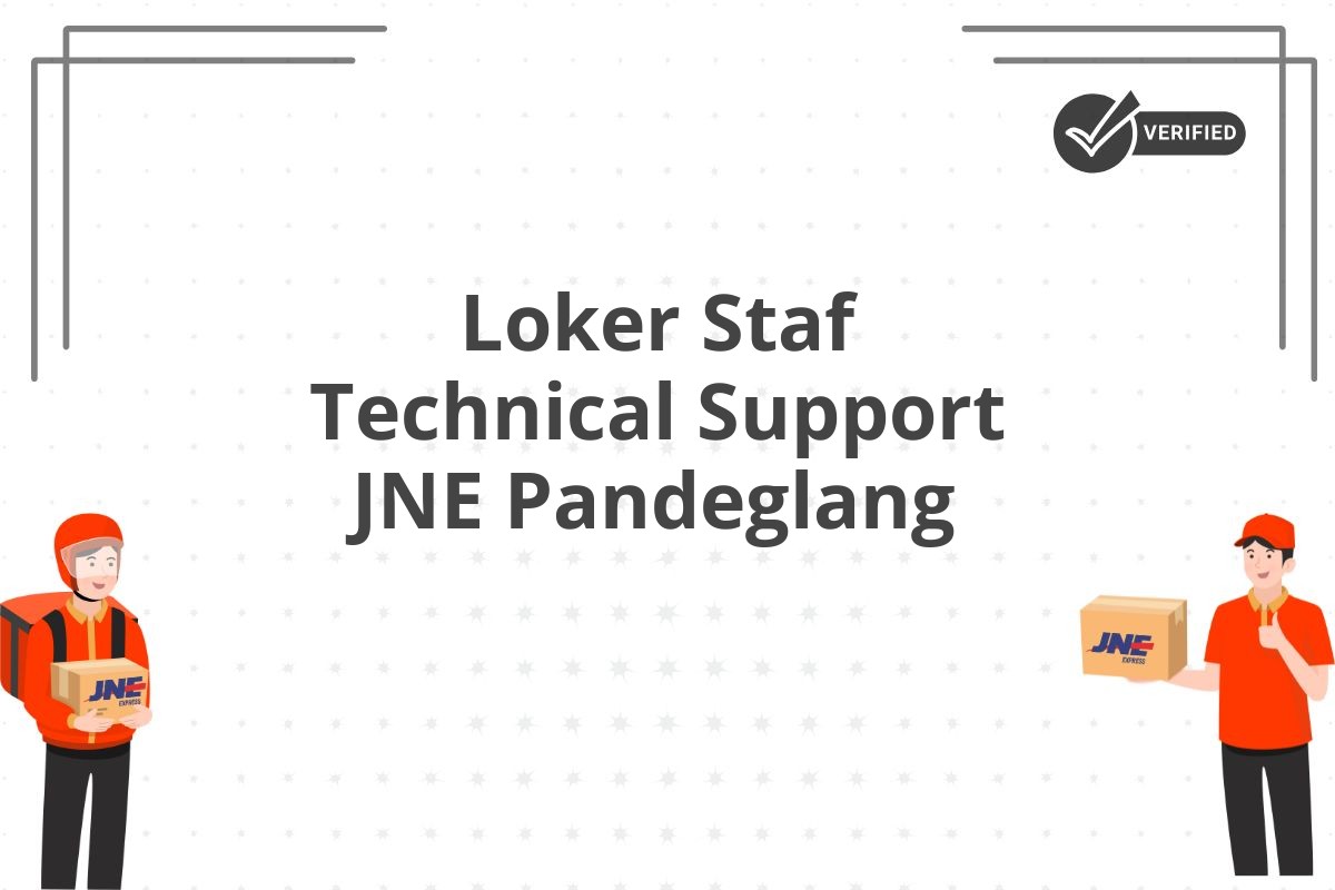 Loker Staf Technical Support JNE Pandeglang
