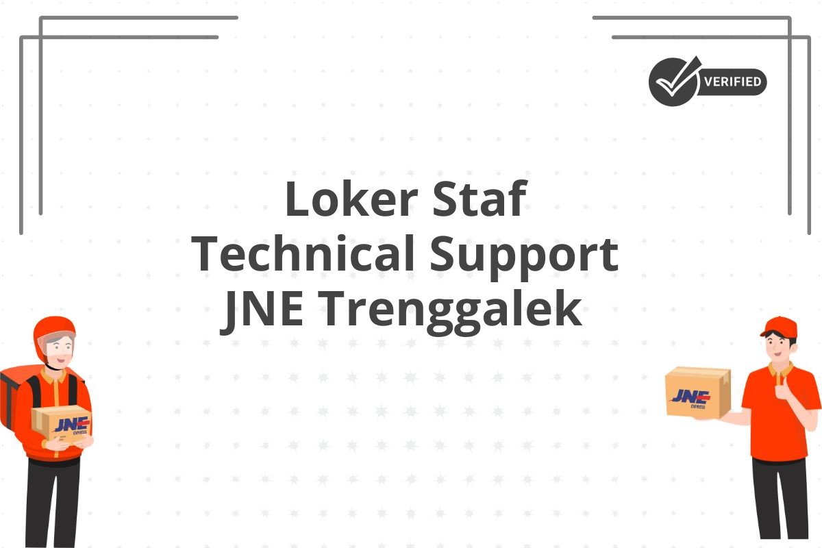 Loker Staf Technical Support JNE Trenggalek