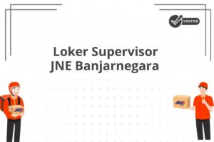 Loker Supervisor JNE Banjarnegara