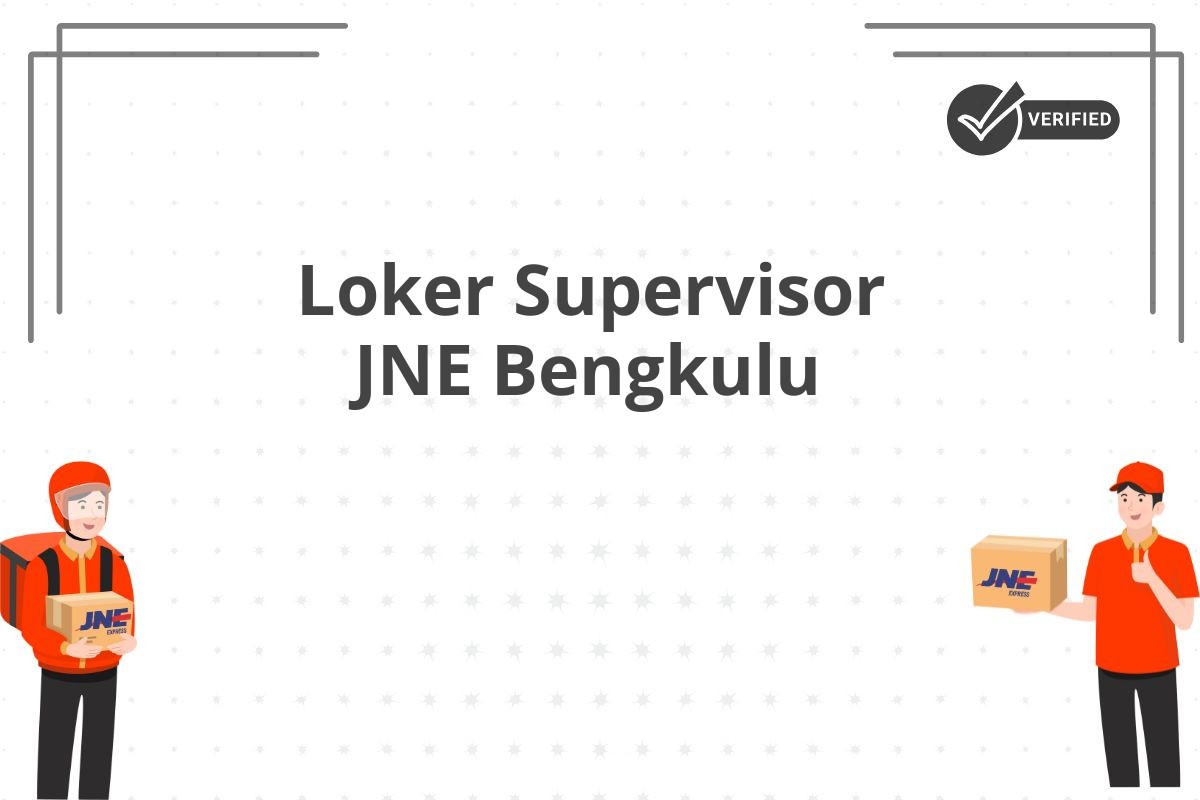 Loker Supervisor JNE Bengkulu