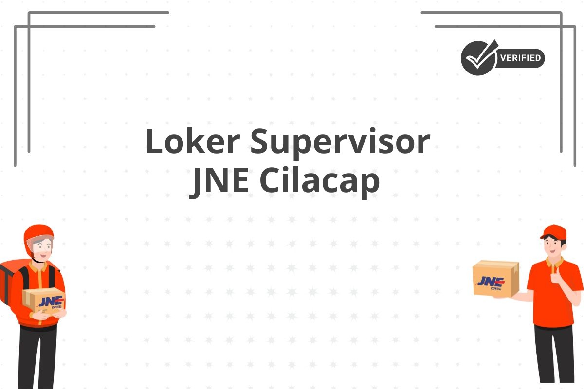 Loker Supervisor JNE Cilacap