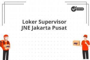 Loker Supervisor JNE Jakarta Pusat