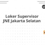 Loker Supervisor JNE Jakarta Selatan