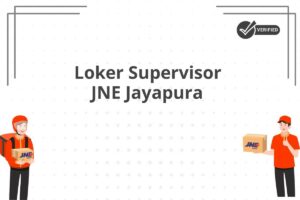 Loker Supervisor JNE Jayapura