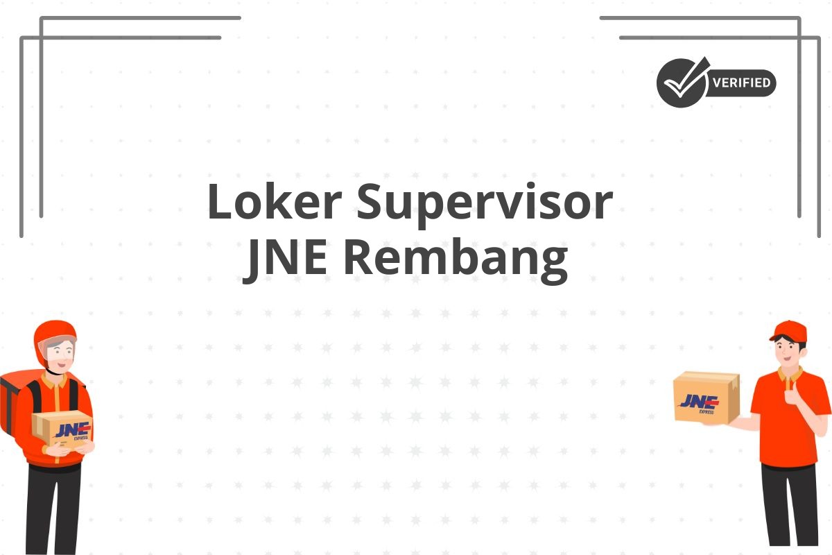 Loker Supervisor JNE Rembang
