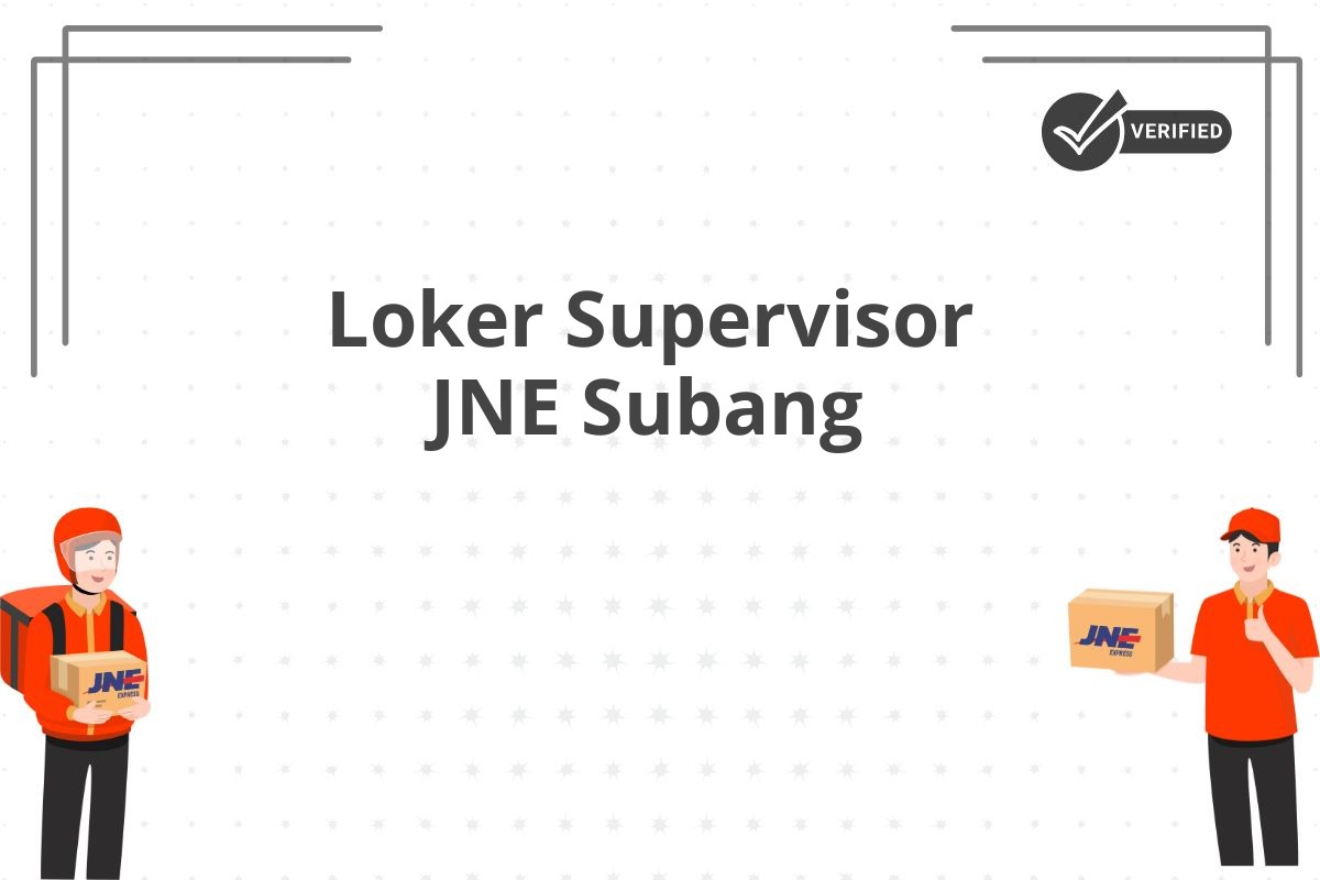 Loker Supervisor JNE Subang