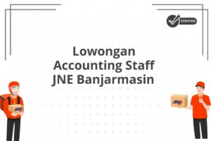 Lowongan Accounting Staff JNE Banjarmasin