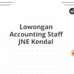 Lowongan Accounting Staff JNE Kendal