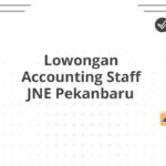 Lowongan Accounting Staff JNE Pekanbaru