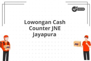 Lowongan Cash Counter JNE Jayapura
