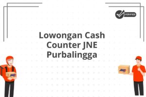 Lowongan Cash Counter JNE Purbalingga