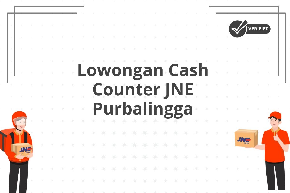 Lowongan Cash Counter JNE Purbalingga