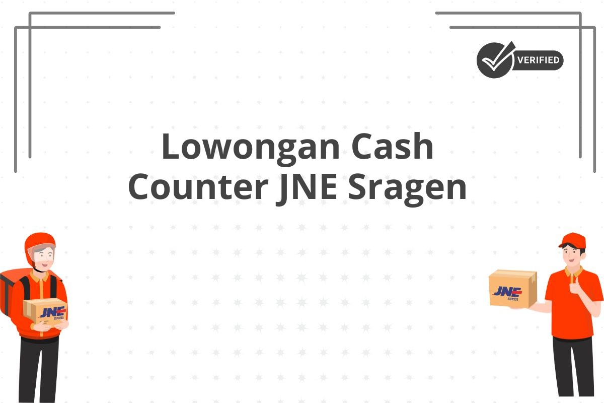 Lowongan Cash Counter JNE Sragen