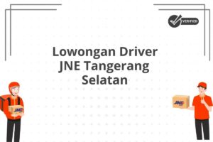 Lowongan Driver JNE Tangerang Selatan
