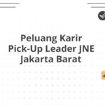 Peluang Karir Pick-Up Leader JNE Jakarta Barat