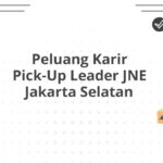 Peluang Karir Pick-Up Leader JNE Jakarta Selatan
