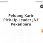 Peluang Karir Pick-Up Leader JNE Pekanbaru