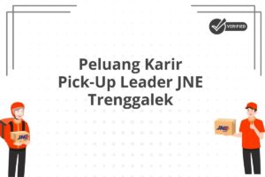 Peluang Karir Pick-Up Leader JNE Trenggalek